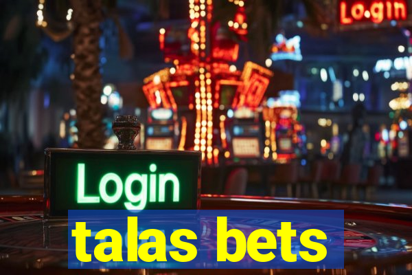 talas bets