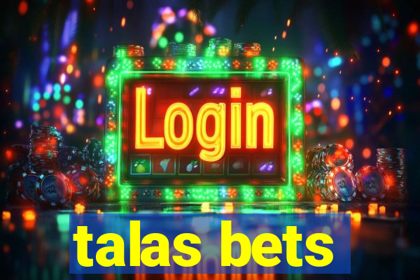 talas bets