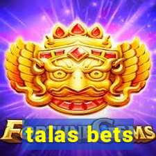 talas bets