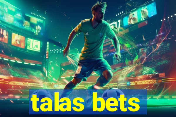 talas bets