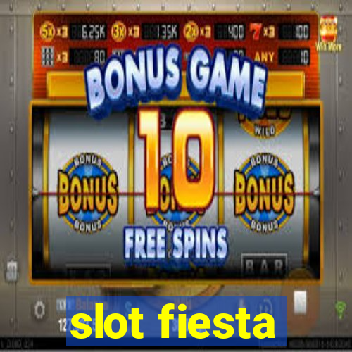 slot fiesta