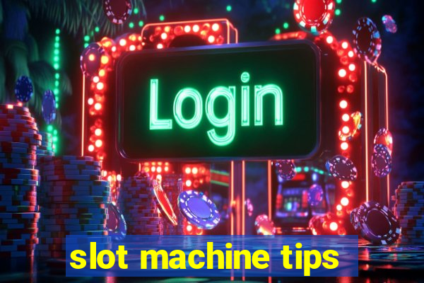 slot machine tips