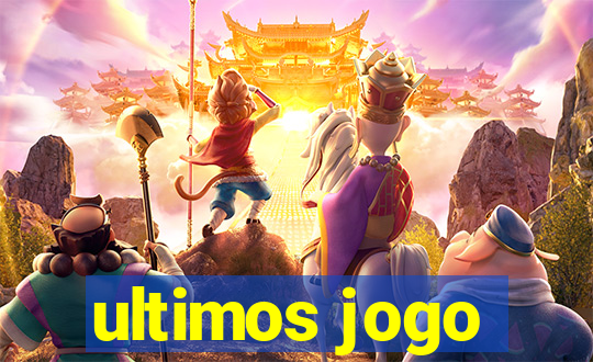 ultimos jogo