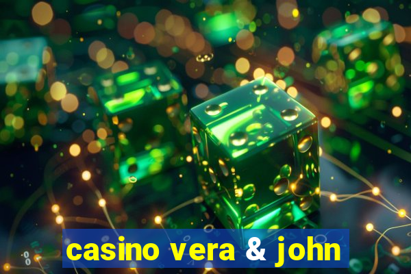 casino vera & john