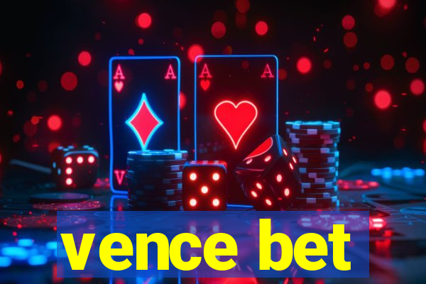 vence bet