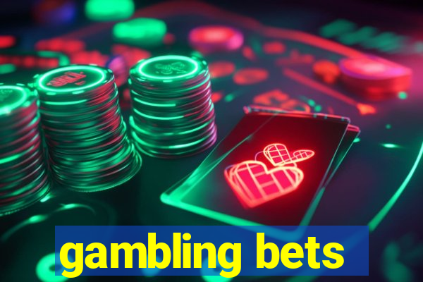 gambling bets