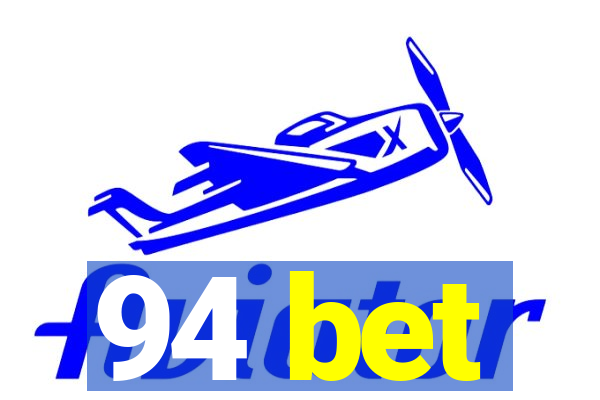 94 bet