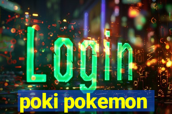 poki pokemon