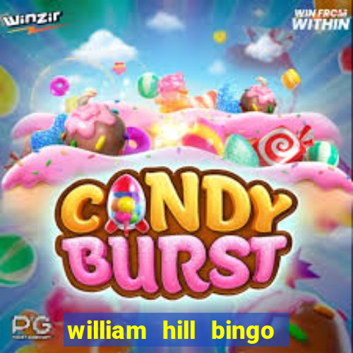 william hill bingo promotional code