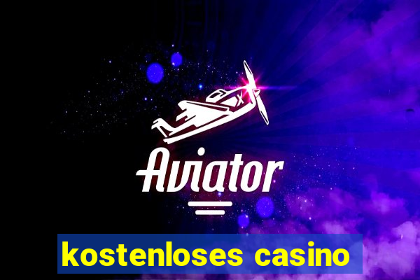 kostenloses casino