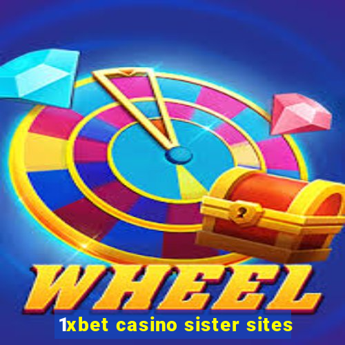 1xbet casino sister sites