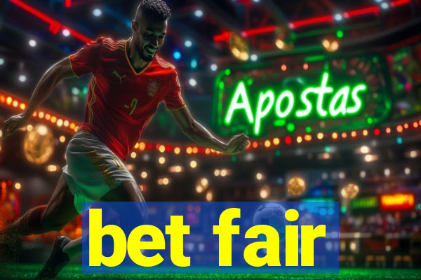 bet fair