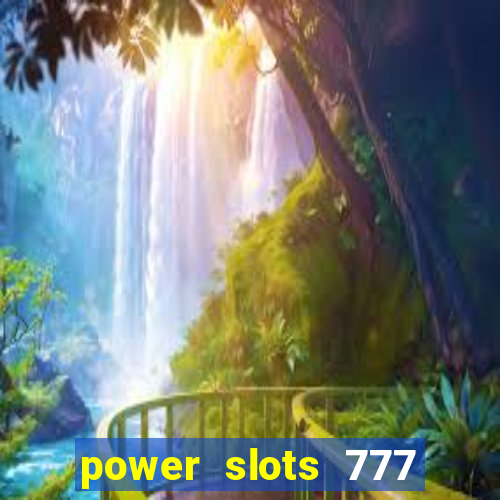 power slots 777 casino online