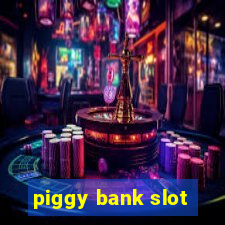 piggy bank slot