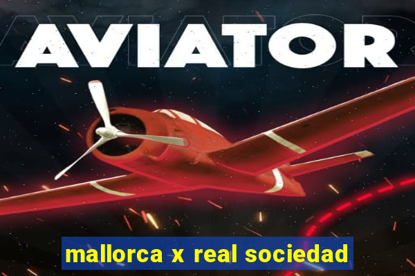 mallorca x real sociedad