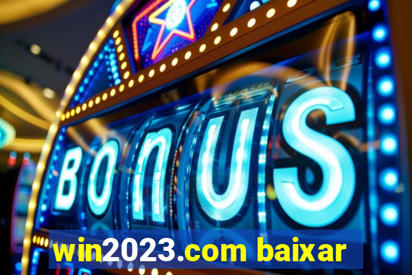 win2023.com baixar