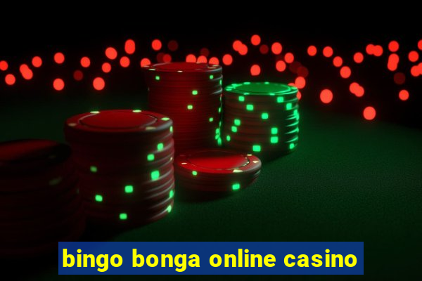 bingo bonga online casino