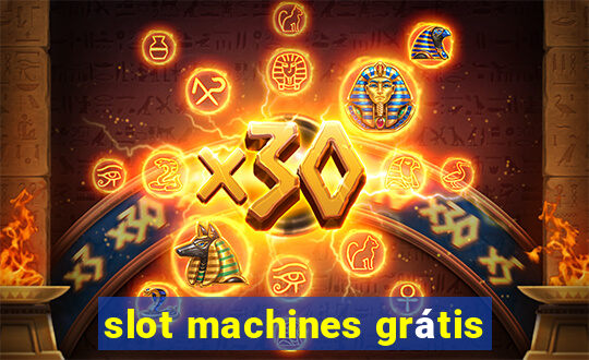 slot machines grátis