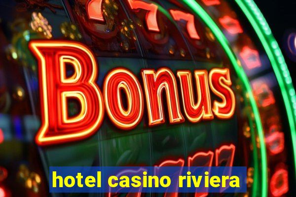 hotel casino riviera