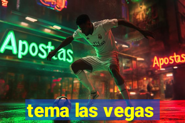 tema las vegas