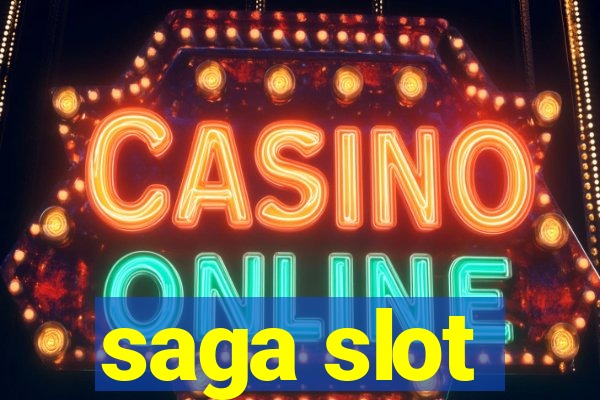 saga slot