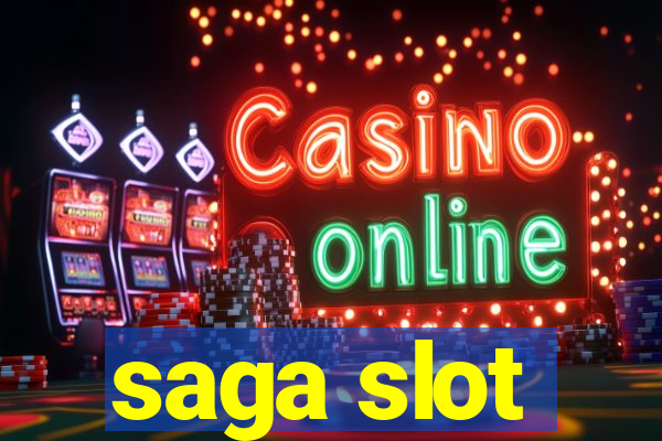 saga slot