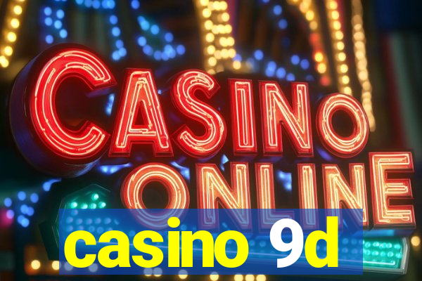 casino 9d