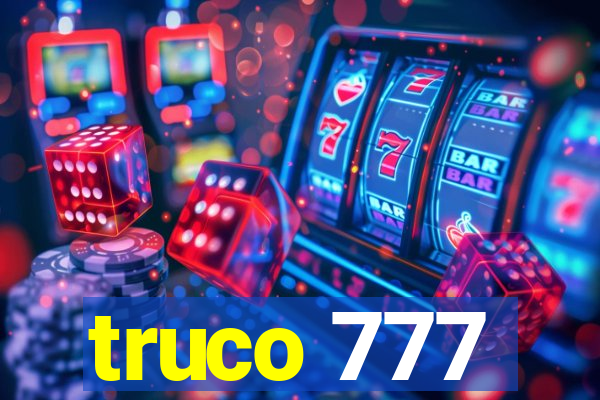 truco 777