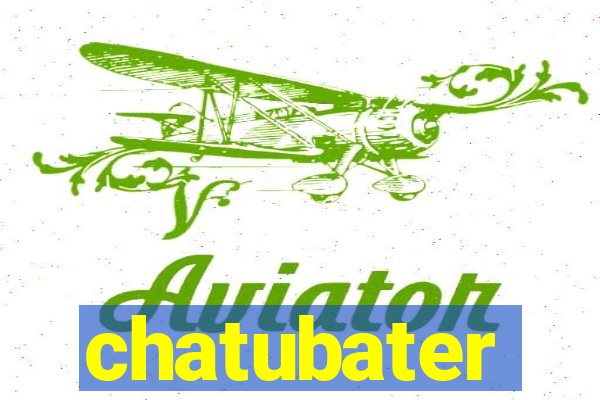 chatubater