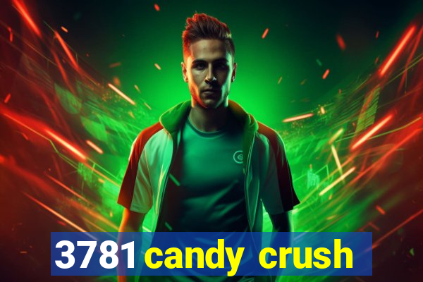 3781 candy crush