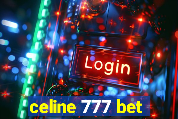 celine 777 bet