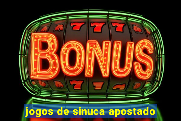 jogos de sinuca apostado