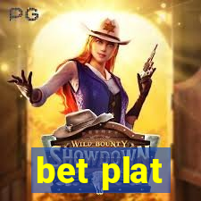 bet plat