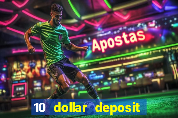 10 dollar deposit casino canada