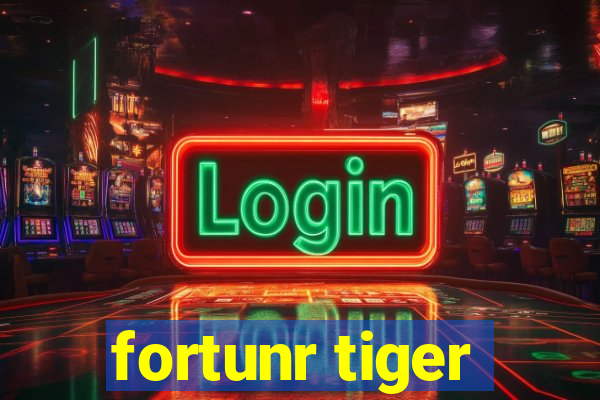 fortunr tiger