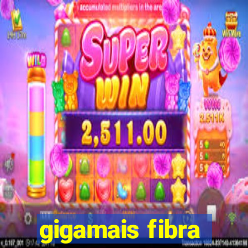 gigamais fibra