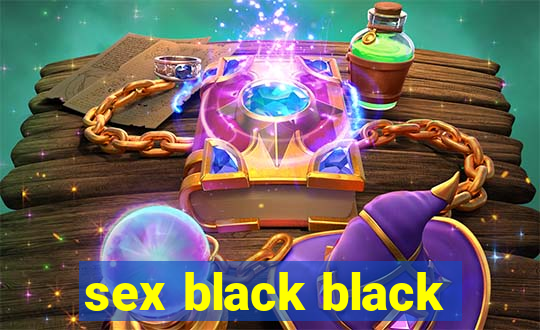 sex black black