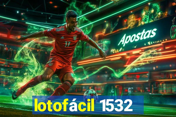 lotofácil 1532