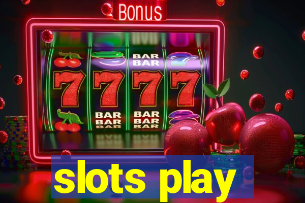 slots play