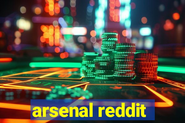 arsenal reddit