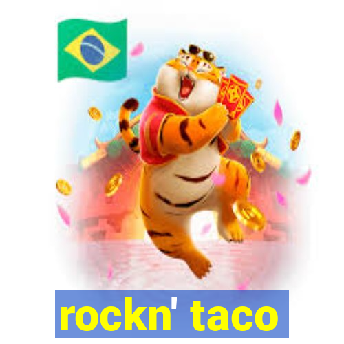 rockn' taco