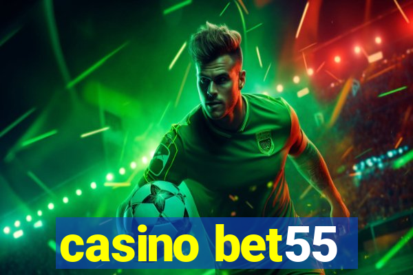 casino bet55