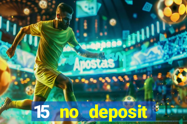 15 no deposit mobile casino