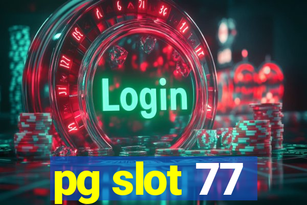 pg slot 77