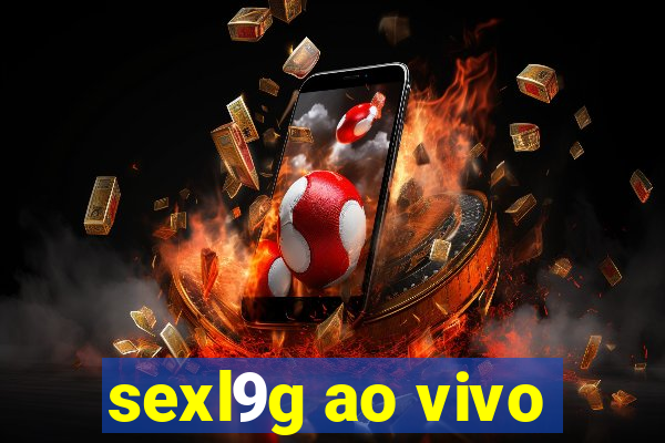 sexl9g ao vivo