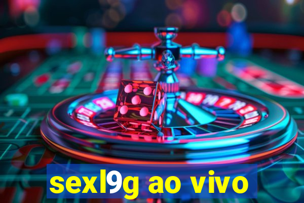 sexl9g ao vivo