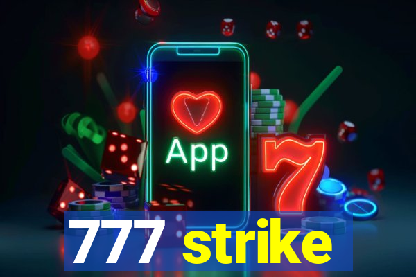 777 strike