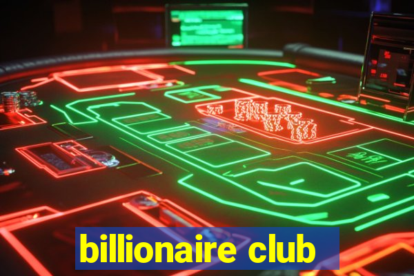 billionaire club