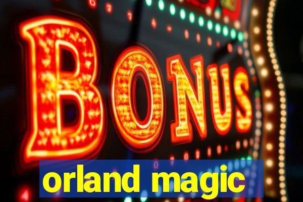 orland magic