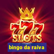 bingo da raiva